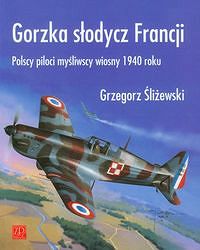 Gorzka słodycz Francji. Polscy piloci wiosny 1940