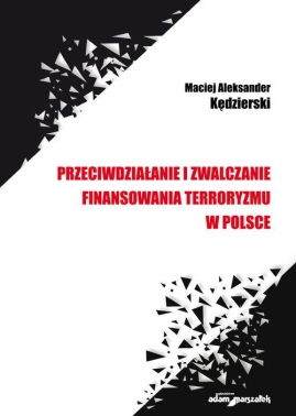 Przeciwdziałanie i zwalczanie finansowania terroryzmu w Polsce 