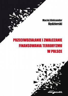 Przeciwdziałanie i zwalczanie finansowania terroryzmu w Polsce