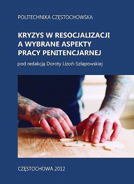 Kryzys w resocjalizacji a wybrane aspekty pracy penitencjarnej