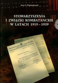 Stowarzyszenia i związki kombatanckie w latach 1919 - 1939