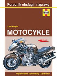 Motocykle. Poradnik obsługi i naprawy