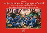 I wojna światowa na starych pocztówkach Der Erste Weltkrieg auf alten Postkarten ...