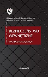 Bezpieczeństwo wewnętrzne. Podręcznik akademicki