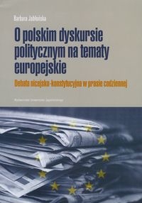 O polskim dyskursie na tematy europejskie. Debata nicejsko-konstytucyjna w prasie codziennej