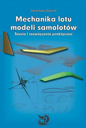 Mechanika lotu modeli samolotów. Teoria i rozwiązania praktyczne