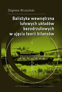 Balistyka wewnętrzna lufowych układów bezodrzutowych w ujęciu teorii bilansów