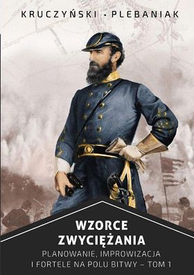 Wzorce zwyciężania. Planowanie, improwizacja i fortele na polu bitwy - tom 1