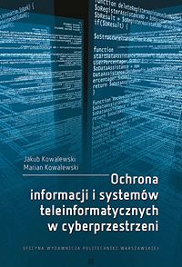 Ochrona informacji i systemów teleinformatycznych w cyberprzestrzeni