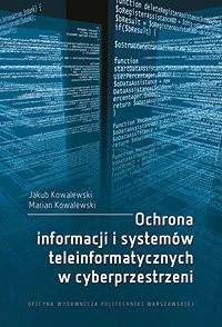 Ochrona informacji i systemów teleinformatycznych w cyberprzestrzeni